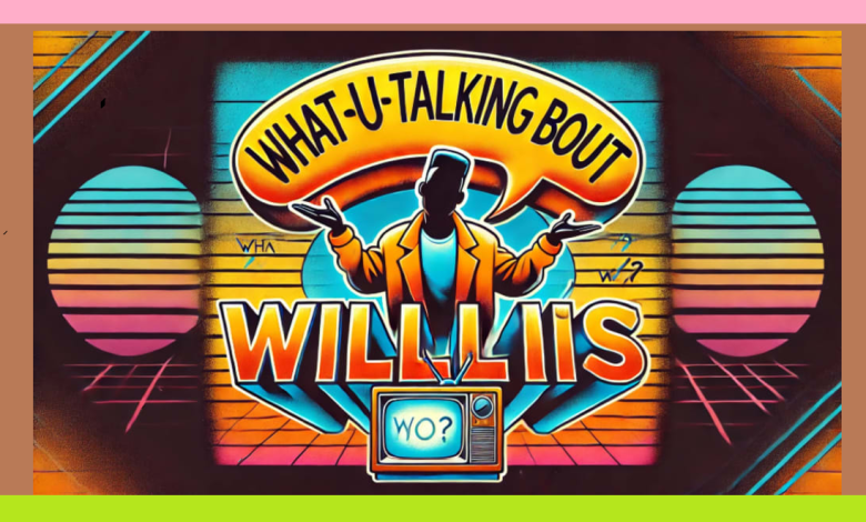 Being Authentic Whatutalkingboutwillis
